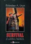 SURVIVAL Z LUDZKĄ TWARZĄ BOLESŁAW A URYN