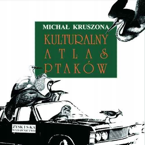 KULTURALNY ATLAS PTAKÓW MICHAŁ KRUSZONA