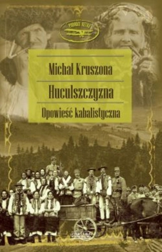 HUCULSZCZYZNA OPOWIEŚĆ KABALISTYCZNA MICHAŁ KRUSZONA