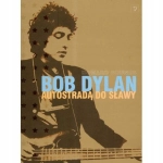 BOB DYLAN AUTOSTRADĄ DO SŁAWY HOWARD SOUNES