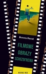 FILMOWE OBRAZY SCHIZOFRENII DOROTA DARAŻ