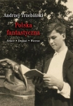POLSKA FANTASTYCZNA SZKICE DRAMAT WIERSZE ANDRZEJ TRZEBIŃSKI