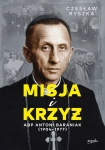MISJA I KRZYŻ ABP ANTONI BARANIAK (1904-1977) CZESŁAW RYSZKA