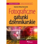 FOTOGRAFICZNE GATUNKI DZIENNIKARSKIE KAZIMIERZ WOLNY-ZMORZYŃSKI