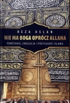 NIE MA BOGA OPRÓCZ ALLAHA REZA ASLAN