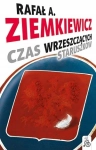 CZAS WRZESZCZĄCYCH STARUSZKÓW RAFAŁ ZIEMKIEWICZ