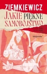 JAKIE PIĘKNE SAMOBÓJSTWO RAFAŁ A. ZIEMKIEWICZ