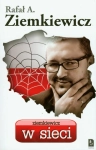 ZIEMKIEWICZ W SIECI RAFAŁ ZIEMKIEWICZ