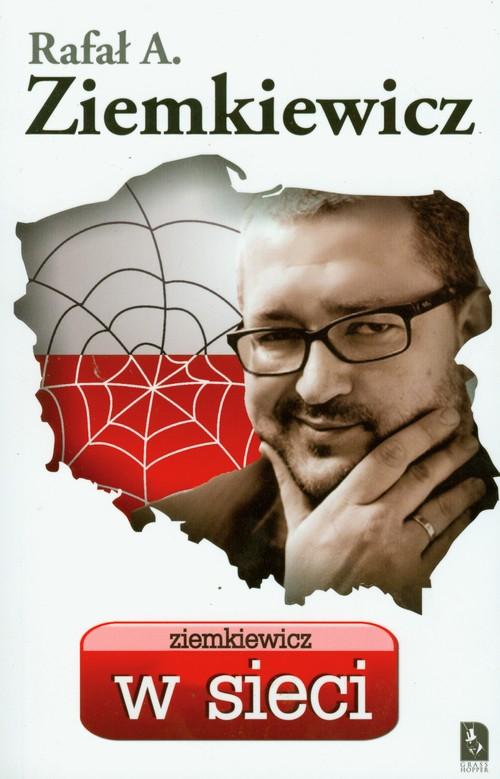 ZIEMKIEWICZ W SIECI RAFAŁ ZIEMKIEWICZ