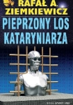 PIEPRZONY LOS KATARYNIARZA RAFAŁ ALEKSANDER ZIEMKIEWICZ
