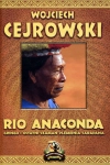 Rio Anaconda Wojciech Cejrowski
