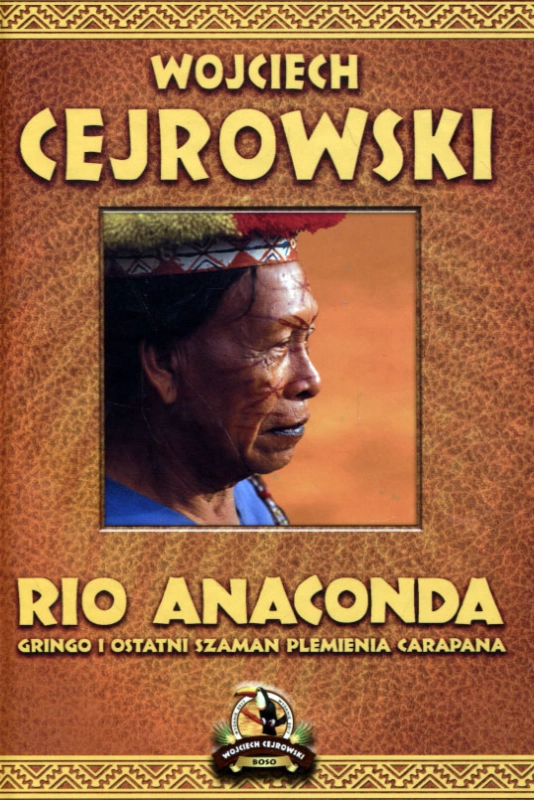 Rio Anaconda Wojciech Cejrowski