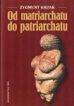 OD MATRIARCHATU DO PATRIARCHATU ZYGMUNT KRZAK