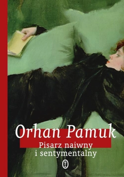 PISARZ NAIWNY I SENTYMENTALNY ORHAN PAMUK