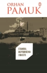 STAMBUŁ WSPOMNIENIA I MIASTO ORHAN PAMUK