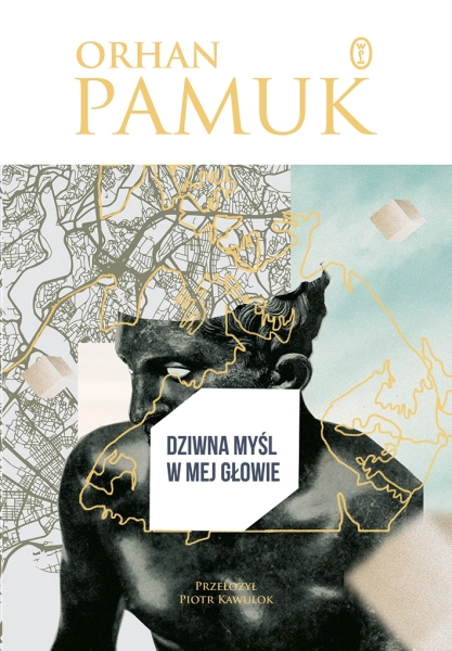 DZIWNA MYŚL W MEJ GŁOWIE ORHAN PAMUK