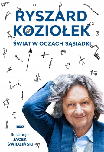 ŚWIAT W OCZACH SĄSIADKI RYSZARD KOZIOŁEK