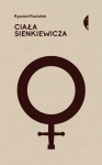 CIAŁA SIENKIEWICZA STUDIA O PŁCI I PRZEMOCY RYSZARD KOZIOŁEK