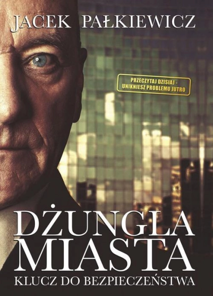 DŻUNGLA MIASTA JACEK PAŁKIEWICZ