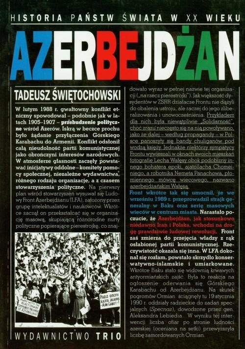 AZERBEJDŻAN HISTORIA PAŃSTW ŚWIATA XX I XXI WIEKU TADEUSZ ŚWIĘTOCHOWSKI