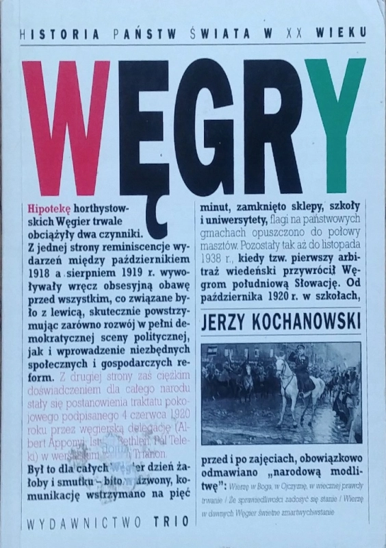 WĘGRY HISTORIA PAŃSTW ŚWIATA W XX WIEKU JERZY KOCHANOWSKI