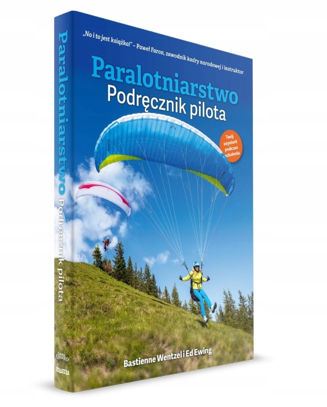PARALOTNIARSTWO PODRĘCZNIK PILOTA BASTIENNE WENTZEL ED EWING