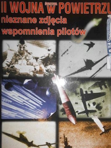 II WOJNA ŚWIATOWA W POWIETRZU PRACA ZBIOROWA
