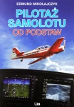 PILOTAŻ SAMOLOTU OD PODSTAW EDMUND MIKOŁAJCZYK