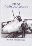 PILOT DOŚWIADCZALNY HENRYK BRONOWICKI