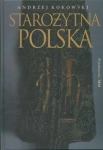 STAROŻYTNA POLSKA OD TRZECIEGO STULECIA PRZED NARODZENIEM KOKOWSKI