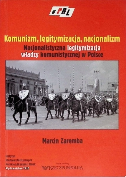 KOMUNIZM LEGITYMIZACJA NACJONALIZM NACJONALISTYCZNA LEGITYMIZACJA ZAREMBA