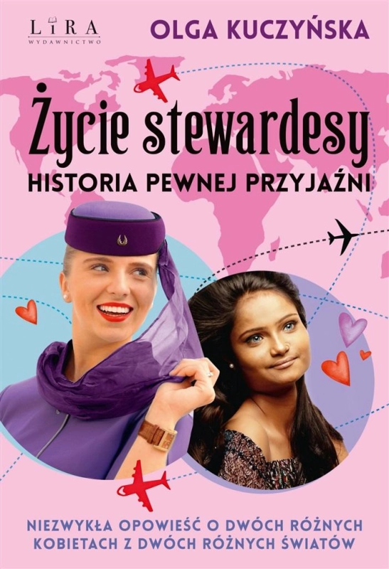 ŻYCIE STEWARDESY HISTORIA PEWNEJ PRZYJAŹNI OLGA KUCZYŃSKA