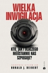 WIELKA INWIGILACJA R J DEIBERT SZPIEGOSTWO CYFROWE CENZURA INTERNETU
