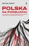POLSKA NA PODSŁUCHU MICHAŁ KOKOT PEGASUS INWIGILACJA