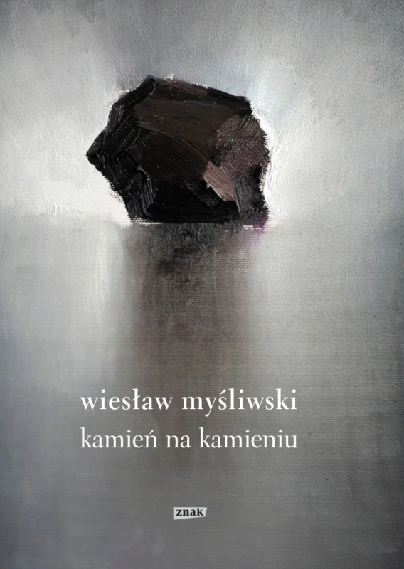 KAMIEŃ NA KAMIENIU WIESŁAW MYŚLIWSKI