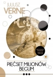 PIĘĆSET MILIONÓW BEGUM JULIUSZ VERNE