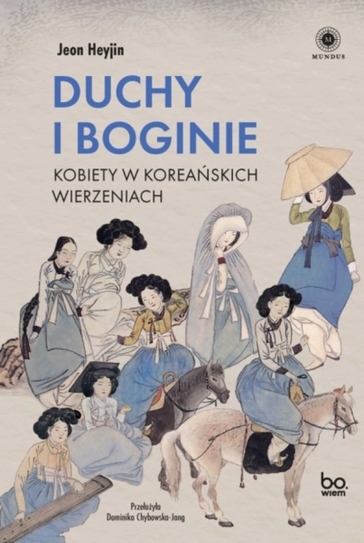 DUCHY I BOGINIE KOBIETY W KOREAŃSKICH WIERZENIACH HEYJIN JEON