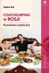 COUCHSURFING W ROSJI W POSZUKIWANIU ROSYJSKIEJ DUSZY STEPHAN ORTH