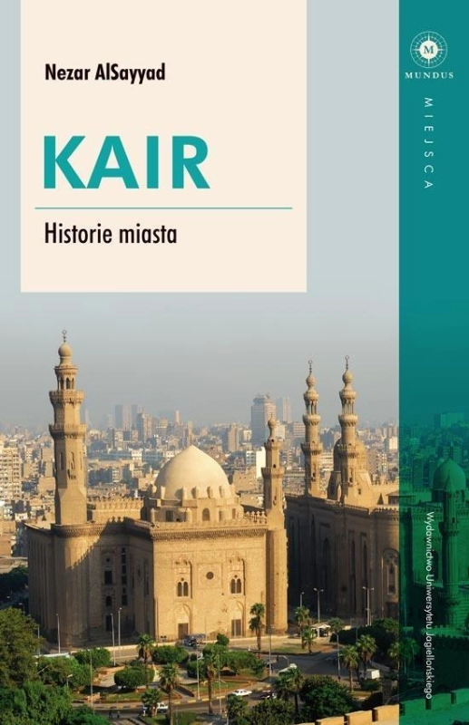 KAIR HISTORIE MIASTA NEZAR ALSAYYAD