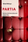 PARTIA SEKRETNY ŚWIAT KOMUNISTYCZNYCH WŁADCÓW CHIN RICHARD MCGREGOR