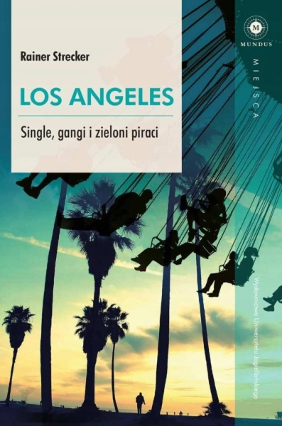 LOS ANGELES SINGLE GANGI I ZIELONI PIRACI RAINER STRECKER