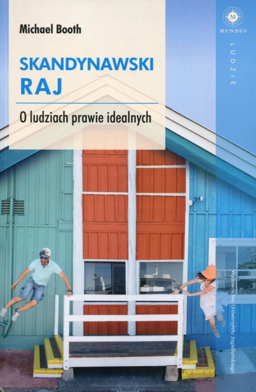 SKANDYNAWSKI RAJ O LUDZIACH PRAWIE IDEALNYCH MICHAEL BOTH