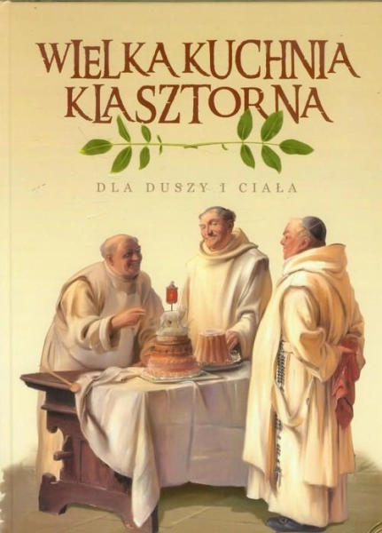 Wielka Kuchnia Klasztorna Jacek Kowalski