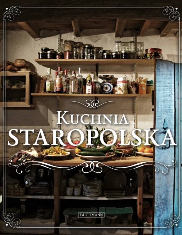 Kuchnia staropolska Praca zbiorowa