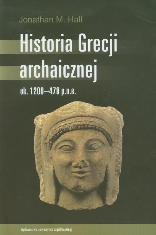 HISTORIA GRECJI ARCHAICZNEJ OK 1200-479 P N E JONATHAN M HALL