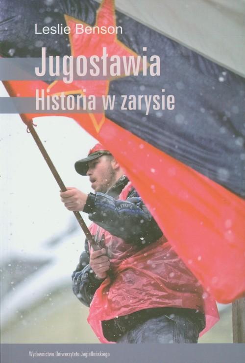 JUGOSŁAWIA HISTORIA W ZARYSIE LESLIE BENSON