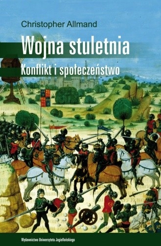 WOJNA STULETNIA KONFLIKT I SPOŁECZEŃSTWO CHRISTOPHER ALLMAND