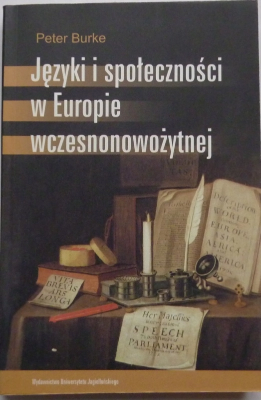 JĘZYKI I SPOŁECZNOŚCI W EUROPIE WCZESNONOWOŻYTNEJ PETER BURKE