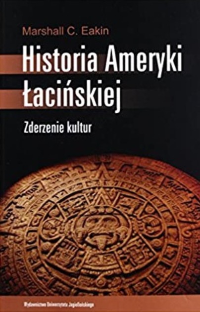 HISTORIA AMERYKI ŁACIŃSKIEJ MARSHALL C EAKIN