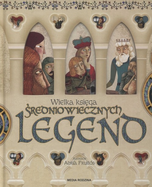 Wielka księga średniowiecznych legend Francesc Miralles